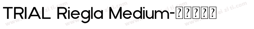 TRIAL Riegla Medium字体转换